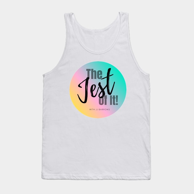 The Jest of It! Tank Top by JJ Barrows 